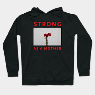 Strong As A Mother Hoodie